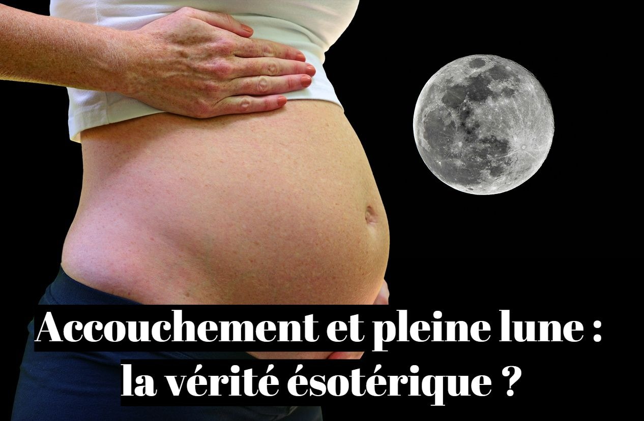 Accouchement et pleine lune : la vérité ésotérique ?