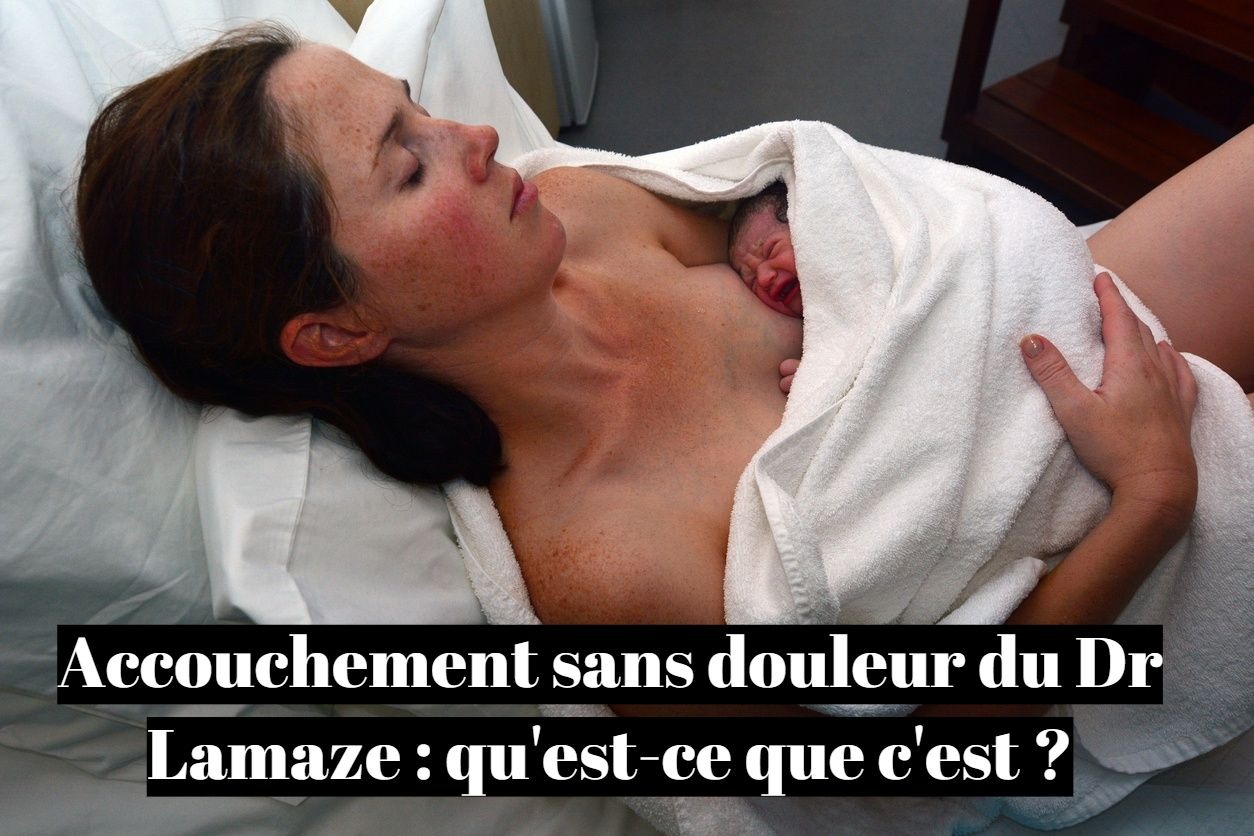 Accouchement sans douleur du Dr Lamaze : qu'est-ce que c'est ?