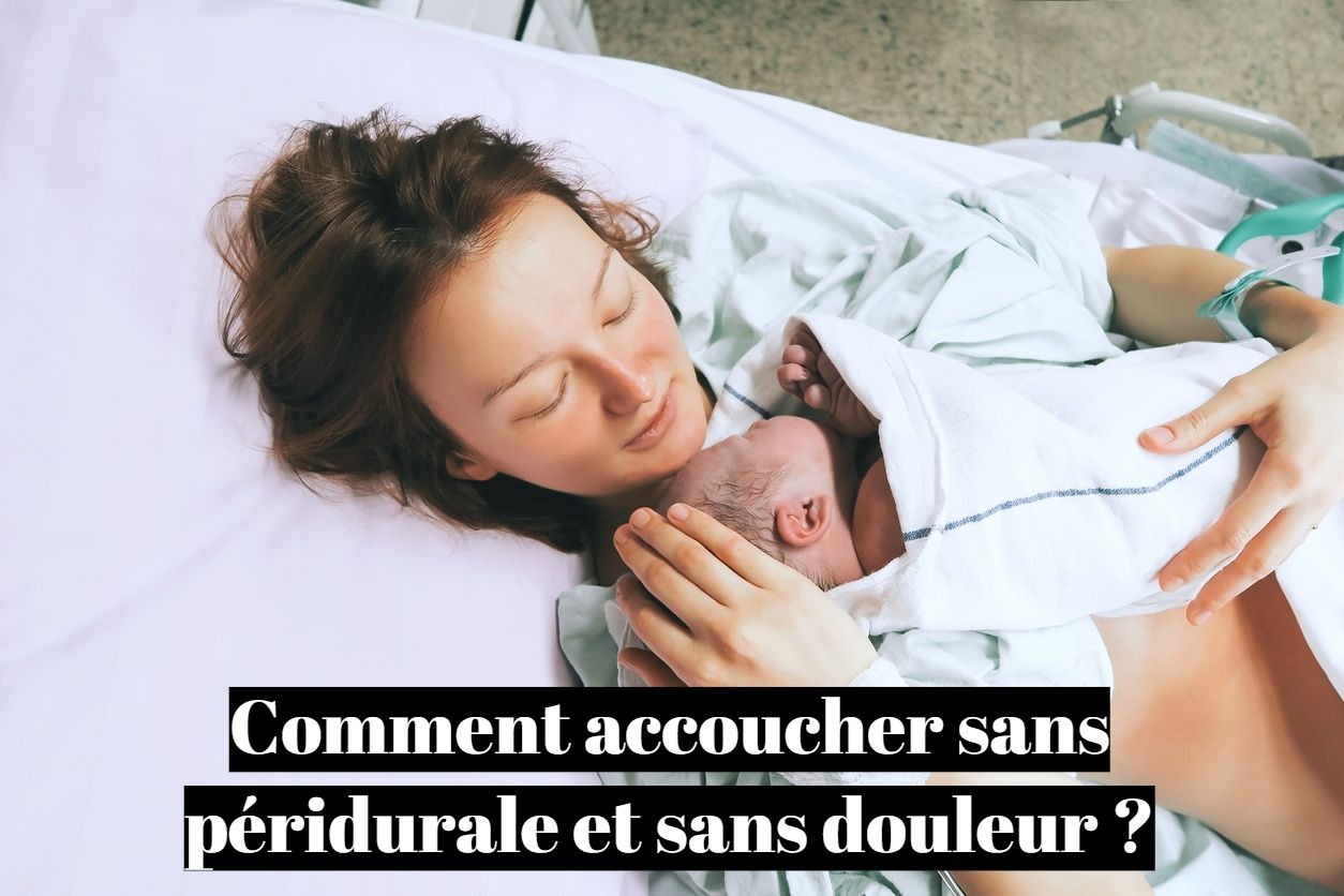 Comment accoucher sans péridurale et sans douleur ?